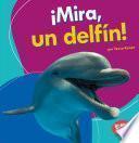 libro ¡mira, Un Delfín!